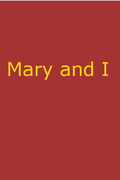Mary and I: Forty Years with the Sioux Mary and I: Forty Years with the Sioux