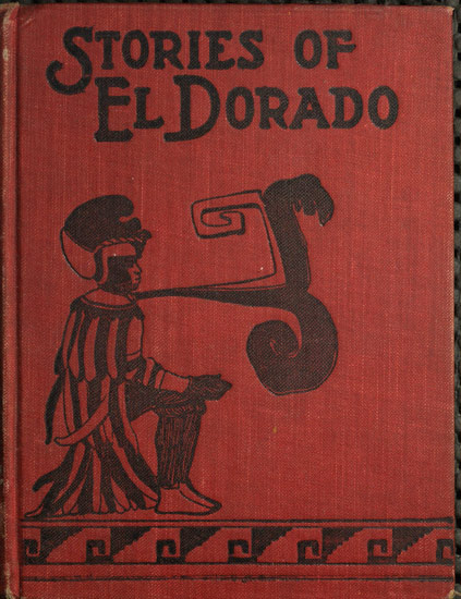 The Stories of El Dorado The Stories of El Dorado