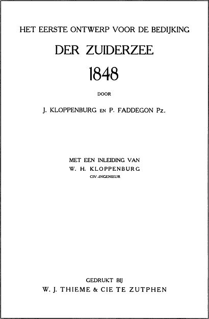 Het eerste ontwerp voor de bedijking der Zuiderzee, 1848 Het eerste ontwerp voor de bedijking der Zuiderzee, 1848