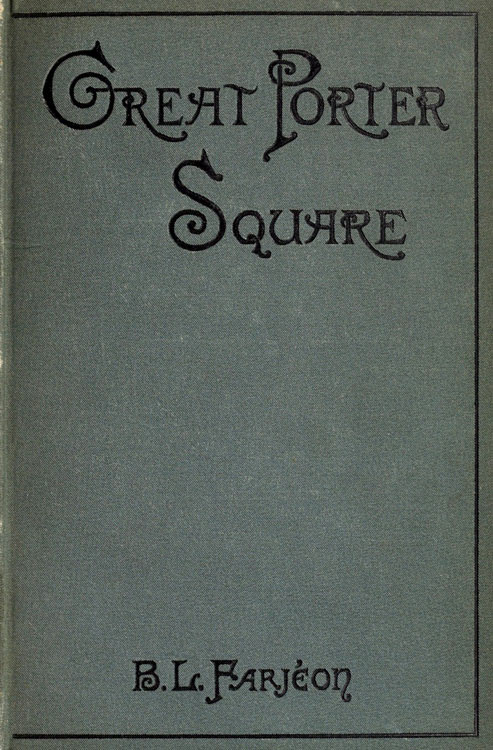 Great Porter Square: A Mystery. v. 3 Great Porter Square: A Mystery. v. 3