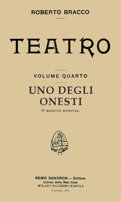 Uno degli onesti: Commedia in un atto Uno degli onesti: Commedia in un atto