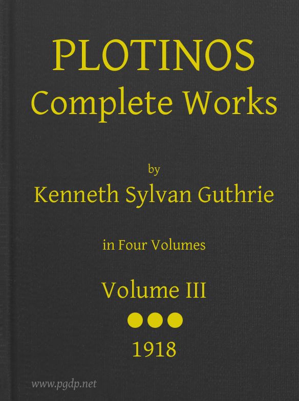 Plotinos: Complete Works, v. 3 In Chronological Order, Grouped in Four Periods Plotinos: Complete Works, v. 3 In Chronological Order, Grouped in Four Periods