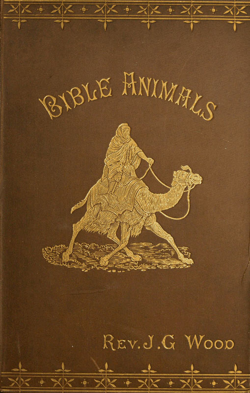 J. G. Wood - Kitabın adı Türkçe olarak şöyle çevrilmelidir: 'Bible Hayvanları; Kutsal Kitap'ta Bahsi Geçen Her Canlı Varlığın Açıklaması, Maymun'dan Mercana Kadar.'
