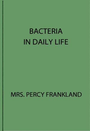 Bacteria in Daily Life Bacteria in Daily Life