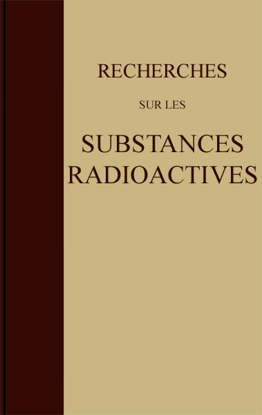Recherches sur les substances radioactives Recherches sur les substances radioactives