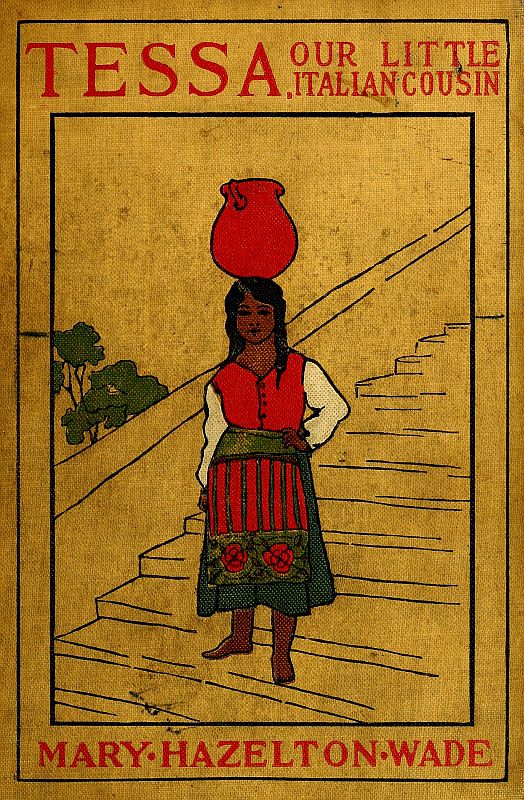Mary Hazelton Blanchard Wade - Tessa, Bizim Küçük İtalyan Kuzenimiz