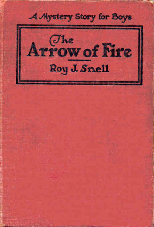 Roy J. Snell - Ateşin Oku
Bir Erkekler için Gizem Hikayesi