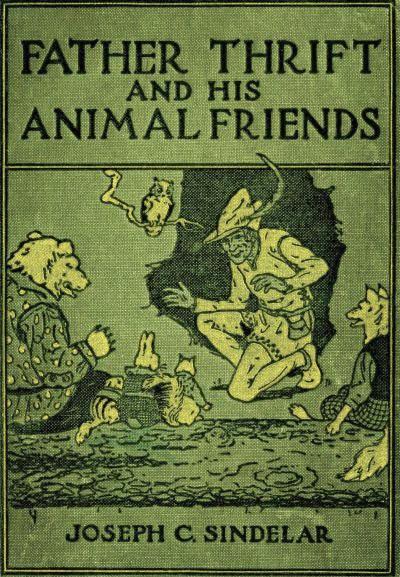 Father Thrift and His Animal Friends Father Thrift and His Animal Friends