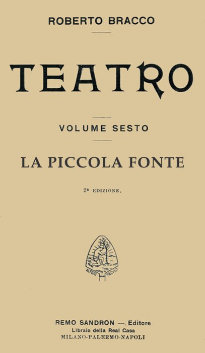 La piccola fonte: Dramma in quattro atti La piccola fonte: Dramma in quattro atti