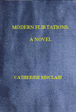 Modern Flörtasyonlar: Bir Roman Modern Flörtasyonlar: Bir Roman