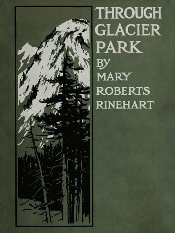 Through Glacier Park: Seeing America First with Howard Eaton