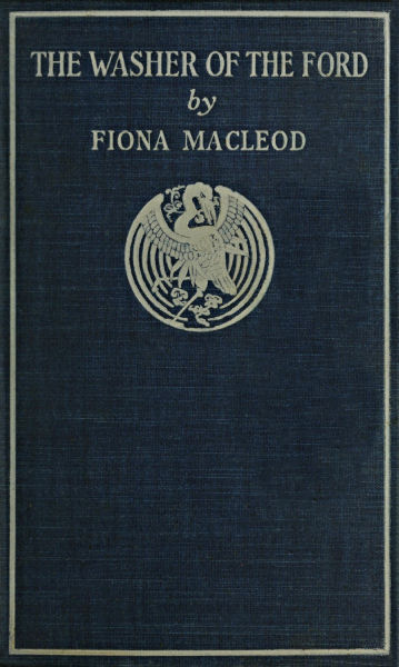 The Washer of the Ford: Legendary moralities and barbaric tales The Washer of the Ford: Legendary moralities and barbaric tales