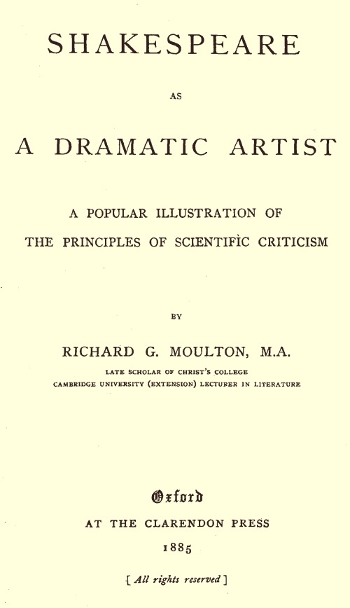 Shakespeare as a Dramatic Artist A Popular Illustration of the Principles of Scientific Criticism Shakespeare as a Dramatic Artist A Popular Illustration of the Principles of Scientific Criticism