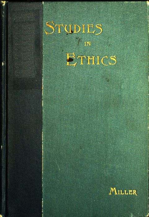 Short Studies in Ethics: An Elementary Text-Book for Schools Short Studies in Ethics: An Elementary Text-Book for Schools