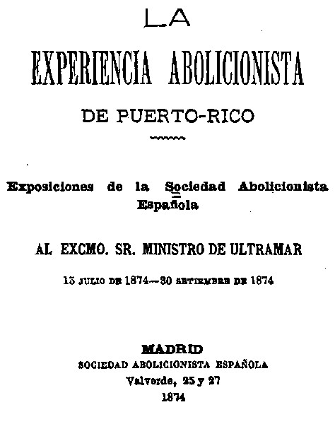 La Experiencia Abolicionista de Puerto Rico La Experiencia Abolicionista de Puerto Rico