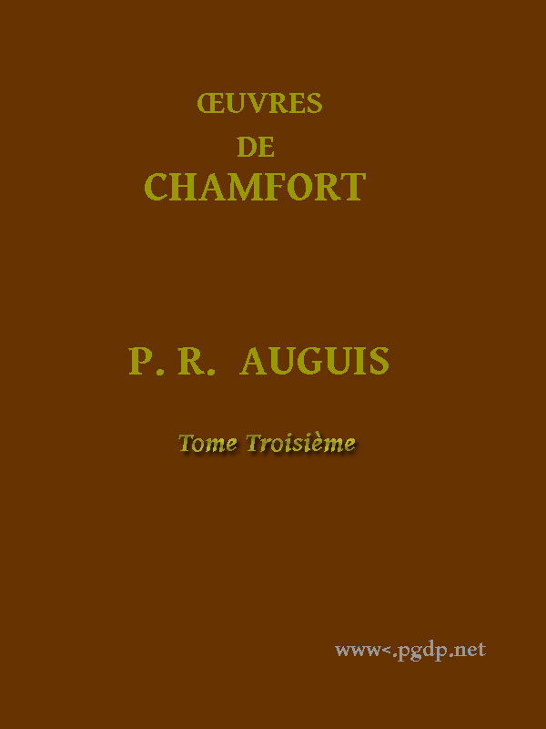 Œuvres Complètes de Chamfort (Tome 3)
Recueillies et publiées, avec une notice historique sur la vie et les écrits de l'auteur.