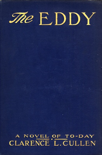 The Eddy: A Novel of To-day
