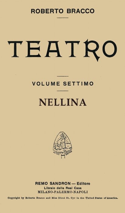 Nellina: Dramma in tre atti
(Taken from Roberto Bracco Teatro, Vol. VII)