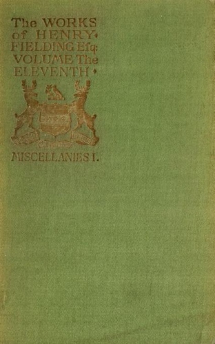 Henry Fielding'in Eserleri, cilt 11
Bu Dünyadan Öteye Bir Yolculuk; ve Lizbon'a Bir Yolculuk