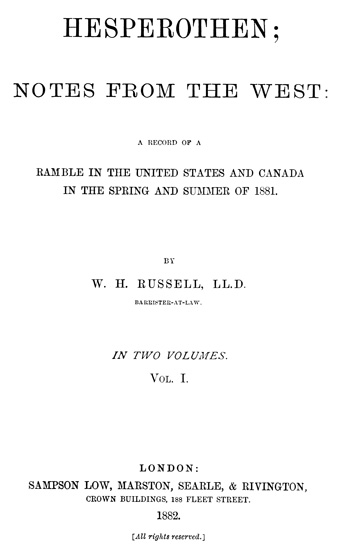 Hesperothen; Notes from the West, Vol. 1 (of 2) A Record of a Ramble in the United States and Canada in the Spring and Summer of 1881 Hesperothen; Notes from the West, Vol. 1 (of 2) A Record of a Ramble in the United States and Canada in the Spring and Summer of 1881
