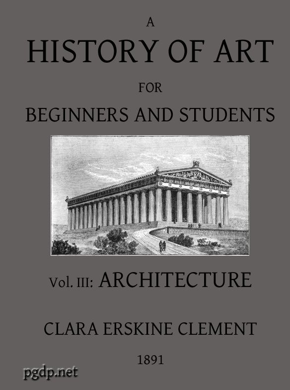 A History of Art for Beginners and Students: Painting, Sculpture, Architecture A History of Art for Beginners and Students: Painting, Sculpture, Architecture