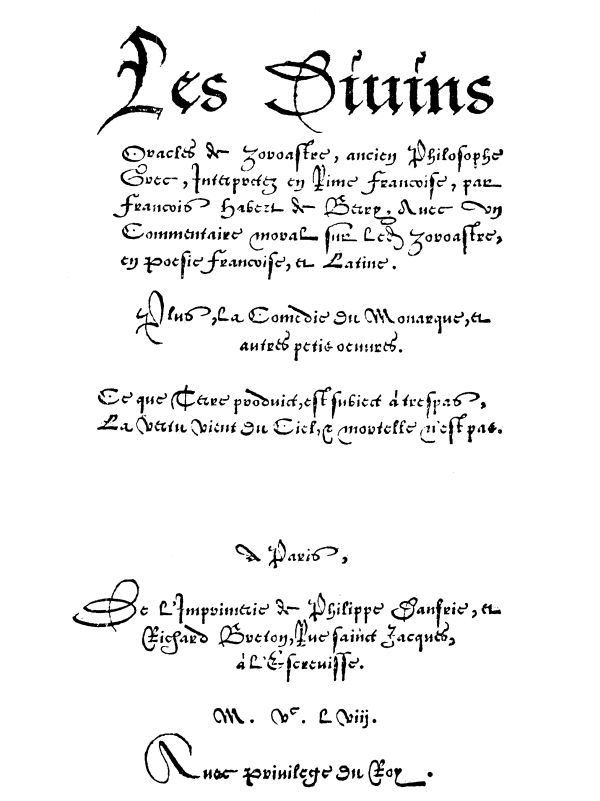 Les Divins Oracles de Zoroastre, ancien Philosophe Grec, Interpretez en Rime Françoise, par François Habert de Berry; Avec un Commentaire moral sur ledit Zoroastre, en Poesie Françoise, et Latine. Les Divins Oracles de Zoroastre, ancien Philosophe Grec, Interpretez en Rime Françoise, par François Habert de Berry; Avec un Commentaire moral sur ledit Zoroastre, en Poesie Françoise, et Latine.