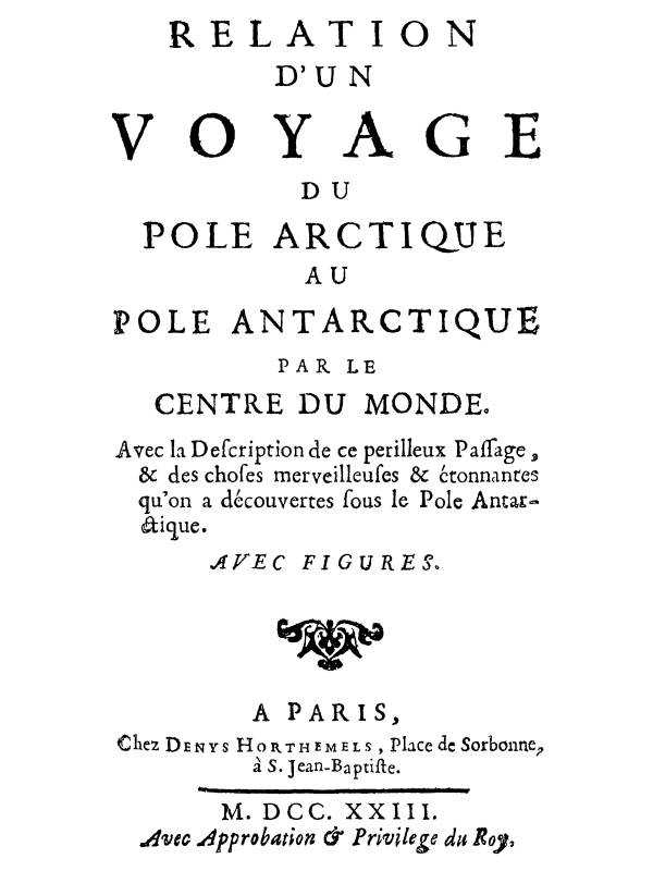 Relation d'un voyage du Pole Arctique au Pole Antarctique par le centre du monde Relation d'un voyage du Pole Arctique au Pole Antarctique par le centre du monde