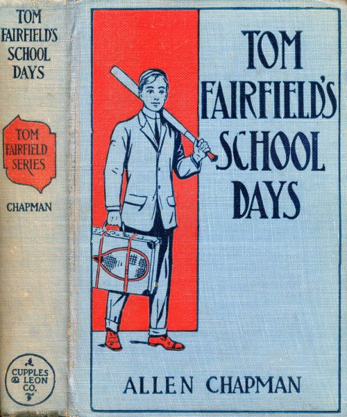 Tom Fairfield's Schooldays; or, The Chums of Elmwood Hall Tom Fairfield's Schooldays; or, The Chums of Elmwood Hall