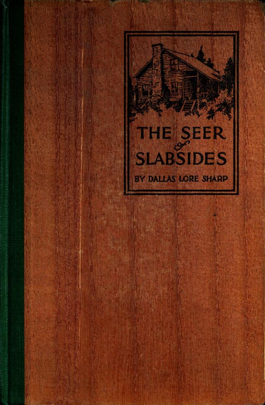 The Seer of Slabsides The Seer of Slabsides