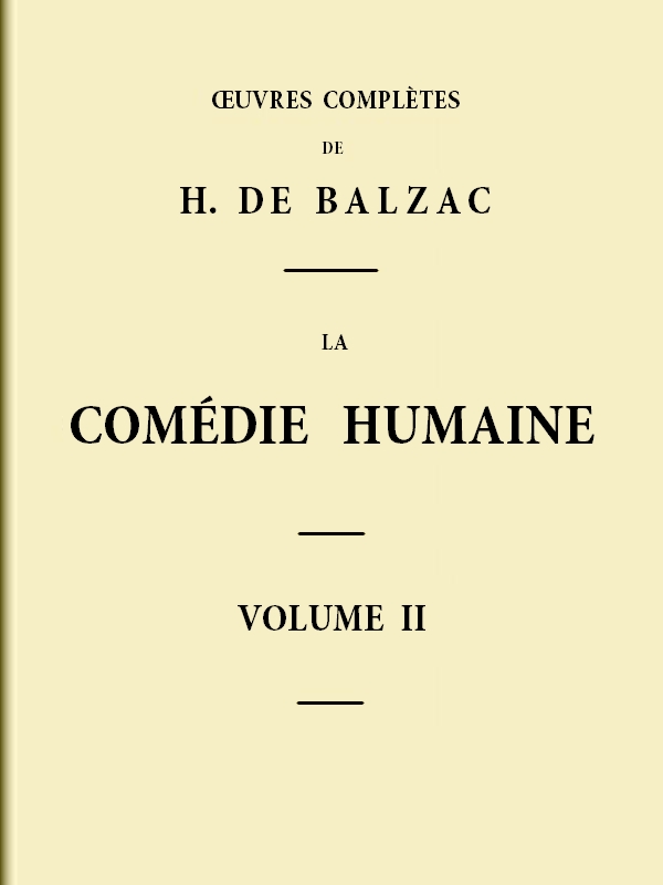 La Comédie humaine - Volume 02 La Comédie humaine - Volume 02
