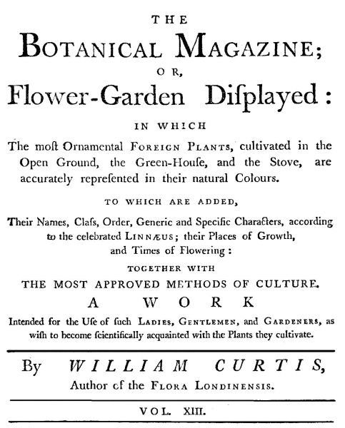 The Botanical Magazine,  Vol. 13
Or, Flower-Garden Displayed