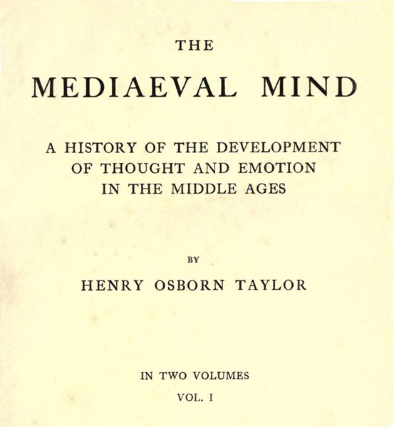 The Mediaeval Mind (Volume 1 of 2)
A History of the Development of Thought and Emotion in the Middle Ages