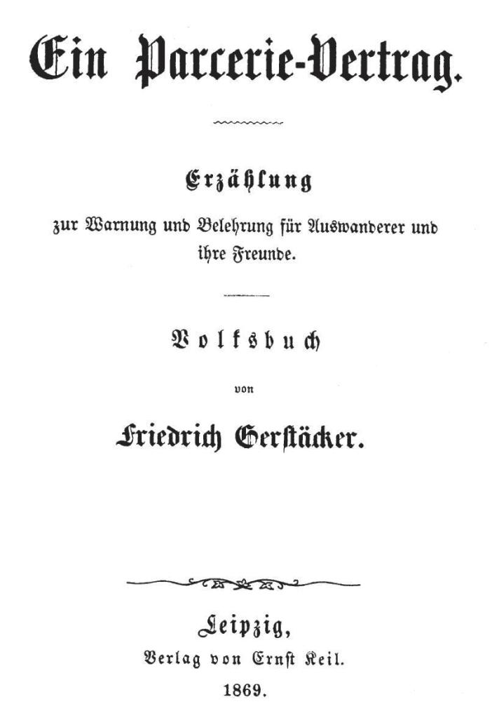 Ein Parcerie-Vertrag Erzählung zur Warnung und Belehrung für Auswanderer und ihre Freunde Ein Parcerie-Vertrag Erzählung zur Warnung und Belehrung für Auswanderer und ihre Freunde