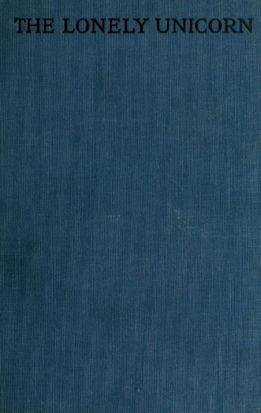 The Lonely Unicorn: A Novel The Lonely Unicorn: A Novel