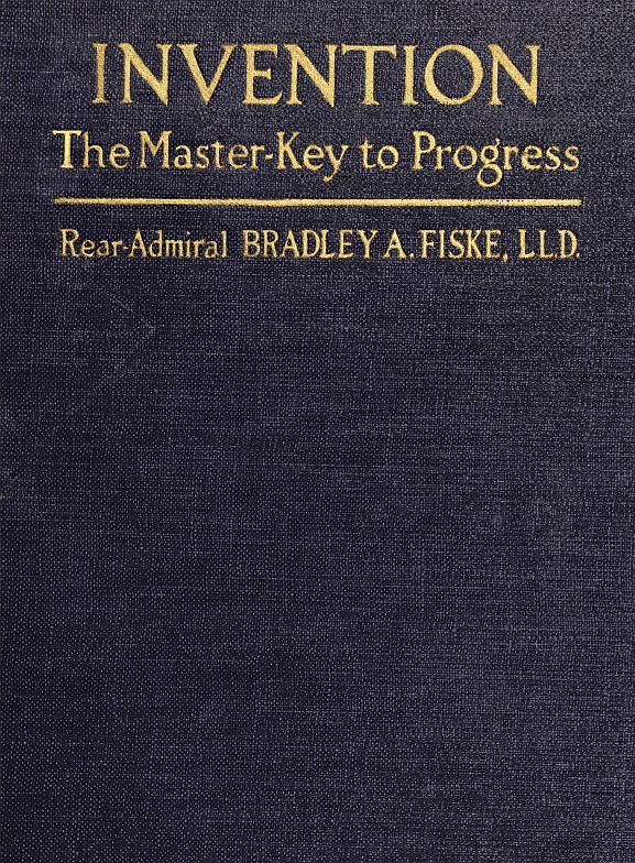 Invention: The Master-key to Progress Invention: The Master-key to Progress