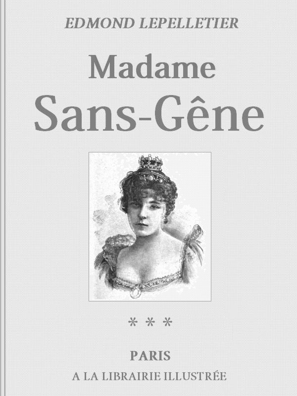 Madame Sans-Gêne, Tome 3 Le Roi de Rome Madame Sans-Gêne, Tome 3 Le Roi de Rome