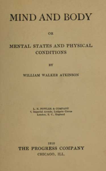Mind and Body; or, Mental States and Physical Conditions Mind and Body; or, Mental States and Physical Conditions