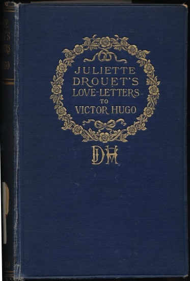 Juliette Drouet'ın Victor Hugo'ya Aşk Mektupları&Amp;#10;Juliette Drouet'in Biyografisi ile Düzenlenmiş
