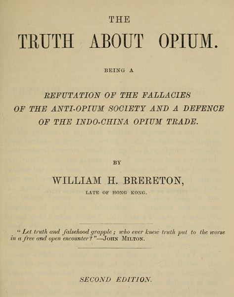 The Truth about Opium Being a Refutation of the Fallacies of the Anti-Opium Society and a Defence of the Indo-China Opium Trade The Truth about Opium Being a Refutation of the Fallacies of the Anti-Opium Society and a Defence of the Indo-China Opium Trade