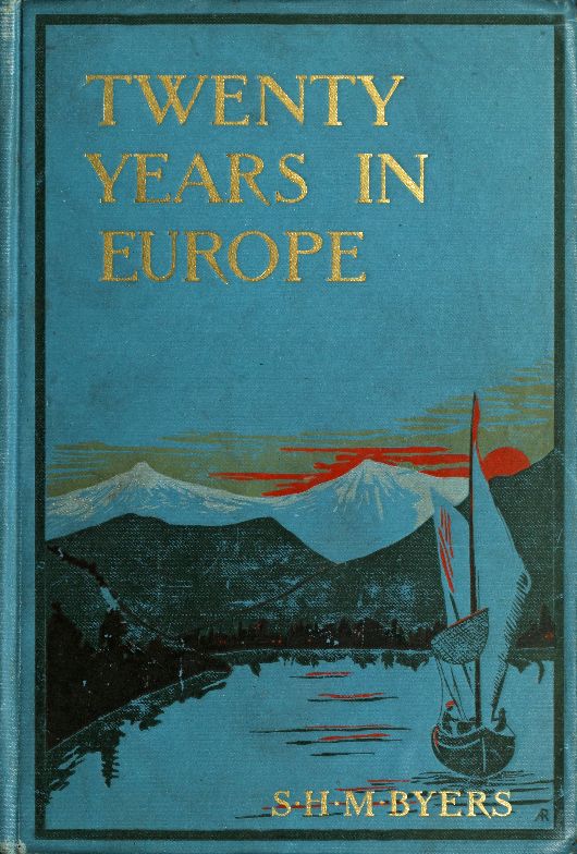Twenty Years in Europe A Consul-General's Memories of Noted People, with Letters From General W. T. Sherman Twenty Years in Europe A Consul-General's Memories of Noted People, with Letters From General W. T. Sherman