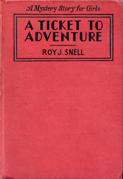 A Ticket to Adventure
A Mystery Story for Girls