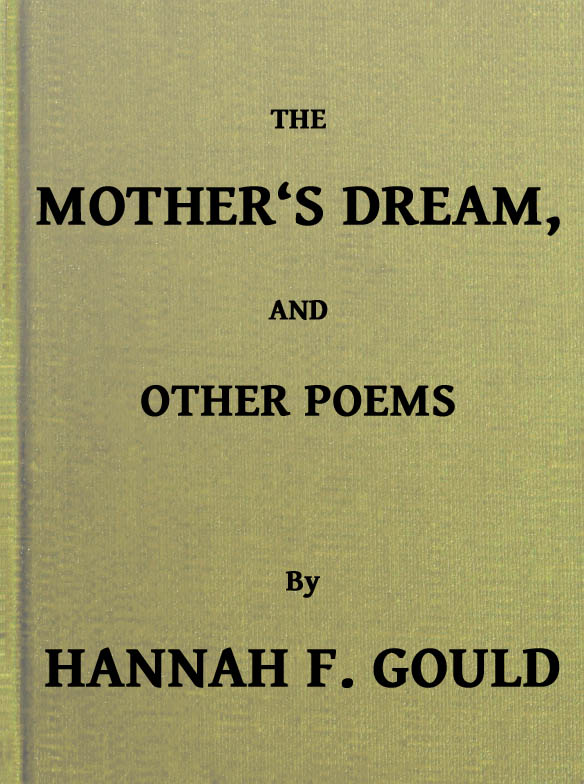 The Mother's Dream, and Other Poems The Mother's Dream, and Other Poems