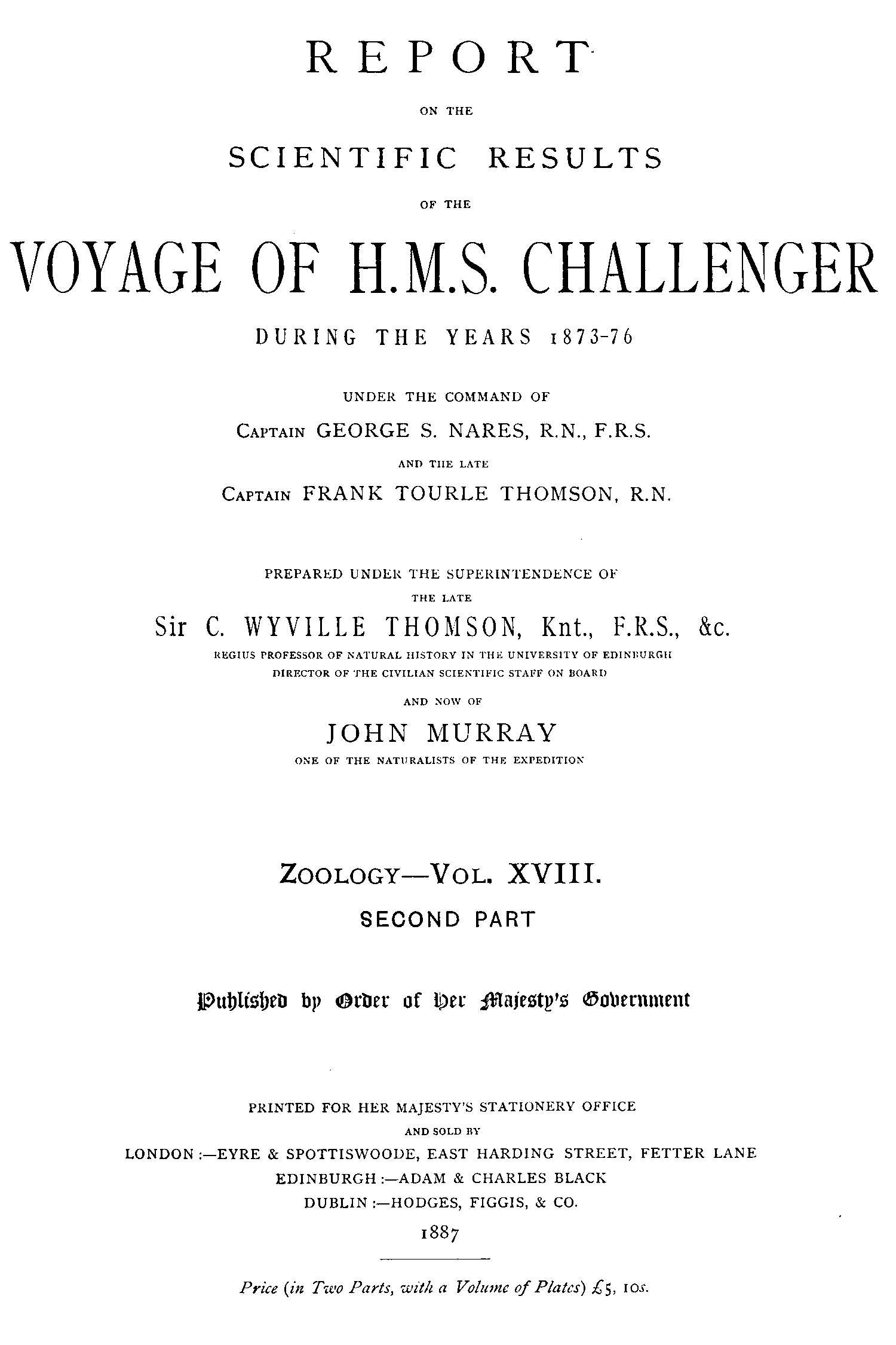 Report on the Radiolaria Collected by H.M.S. Challenger During the Years 1873-1876, Second Part: Subclass Osculosa; Index Report on the Scientific Results of the Voyage of H.M.S. Challenger During the Years 1873-76, Vol. XVIII Report on the Radiolaria Collected by H.M.S. Challenger During the Years 1873-1876, Second Part: Subclass Osculosa; Index Report on the Scientific Results of the Voyage of H.M.S. Challenger During the Years 1873-76, Vol. XVIII