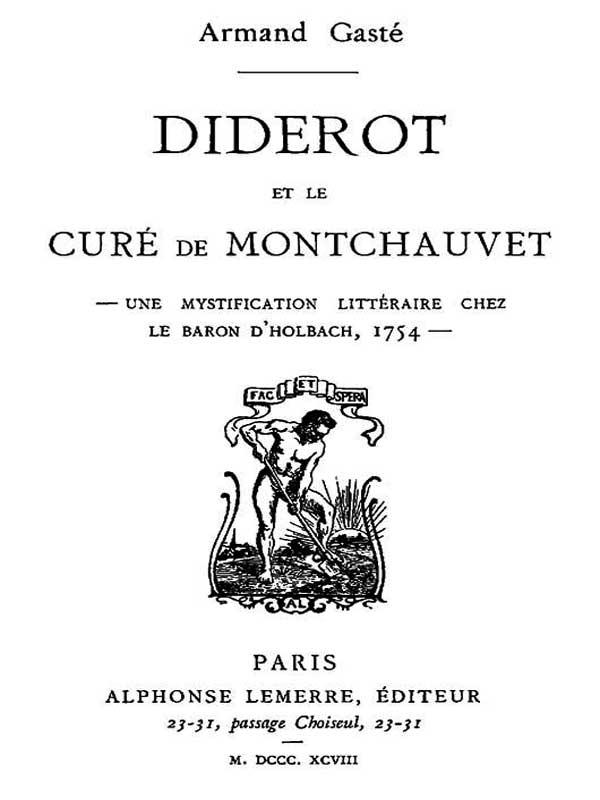 Diderot et le Curé de Montchauvet Une mystification littéraire chez le baron d'Holbach, 1754 Diderot et le Curé de Montchauvet Une mystification littéraire chez le baron d'Holbach, 1754