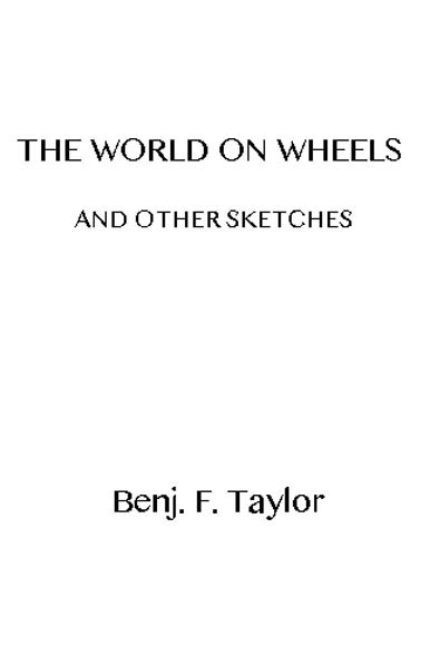 The World on Wheels, and Other Sketches The World on Wheels, and Other Sketches