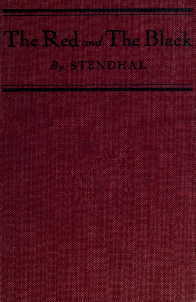 The Red and the Black: A Chronicle of 1830 The Red and the Black: A Chronicle of 1830