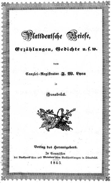 Plattdeutsche Briefe, Erzählungen und Gedichte
mit besonderer Rücksicht auf Sprichwörter und eigenthümliche Redensarten des Landvolks in Westphalen