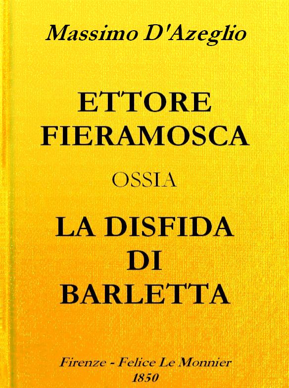 Ettore Fieramosca: ossia, La disfida di Barletta Ettore Fieramosca: ossia, La disfida di Barletta