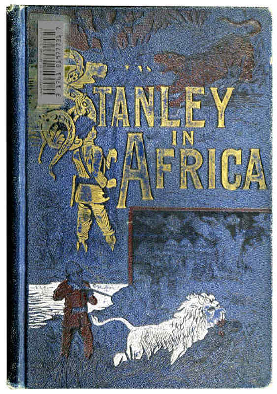 Stanley Afrika'da: Büyük Afrika Kaşifi ve Diğer Gezginler, Pionerler ve Misyonerlerin Harika Keşifleri ve Heyecan Verici Maceraları Stanley Afrika'da: Büyük Afrika Kaşifi ve Diğer Gezginler, Pionerler ve Misyonerlerin Harika Keşifleri ve Heyecan Verici Maceraları