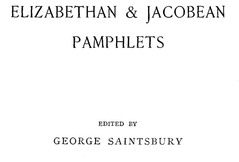 Elizabethan & Jacobean Pamphlets Elizabethan & Jacobean Pamphlets